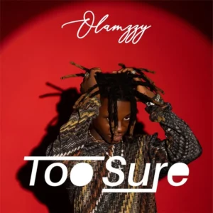 Download Olamzzy – Too Sure