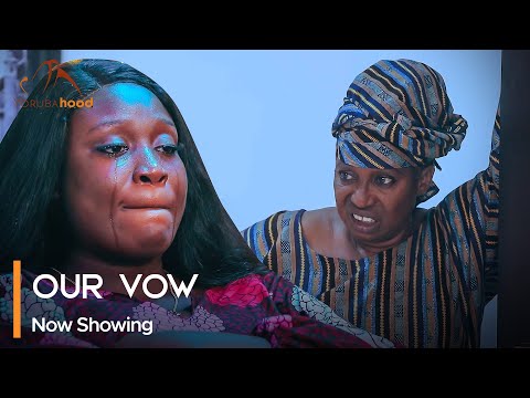 Download Our Vow - Latest 2023 Yoruba Movie