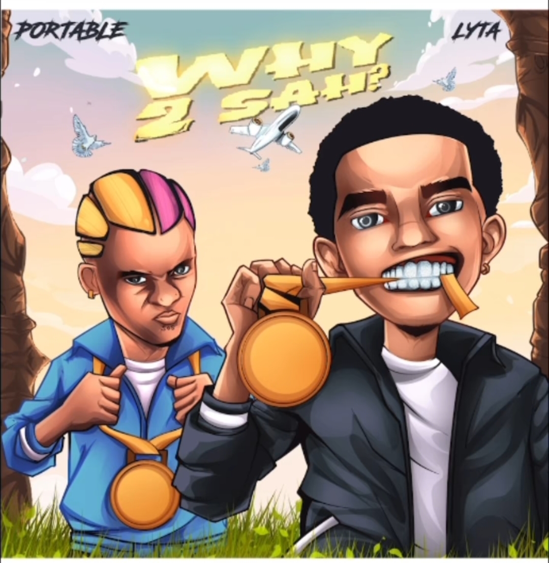 Download Portable Ft. Lyta - Why 2 Sah