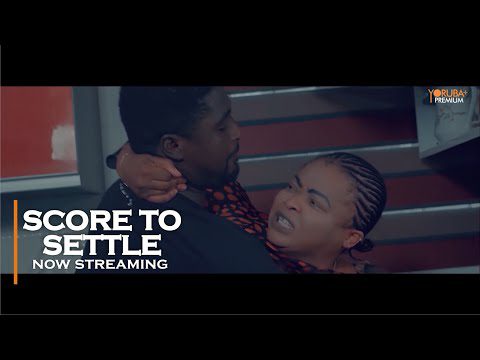 Download Score To Settle - Latest 2023 Yoruba Movie