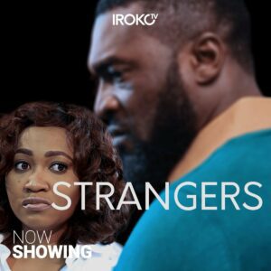 Download Strangers (2017) - Nollywood Movie