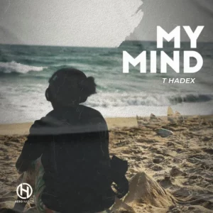 Download T Hadex – My Mind