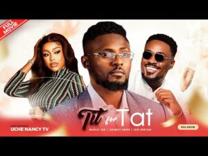 Download Tit For Tat (2023) - Nollywood Movie