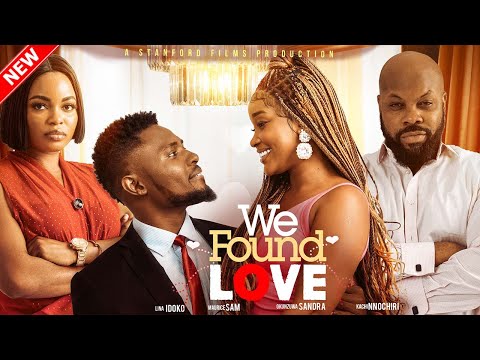 Download We Found Love (2023) - Nollywood Movie