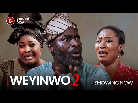 Download WEYINWO (Part 2) - Latest 2023 Yoruba Movie