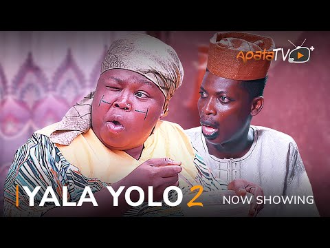 Download Yala Yolo (Part 2) - Latest 2023 Yoruba Movie