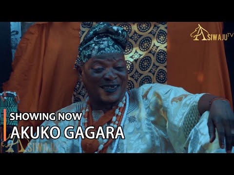 AKUKO GAGARA - Latest 2023 Yoruba Movie