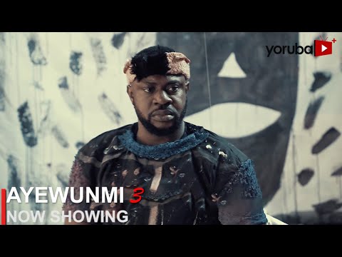 Ayewunmi (Part 3) - Latest 2023 Yoruba MP4 Movie