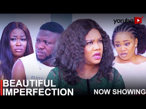 Beautiful Imperfection - Latest 2023 Yoruba Movie