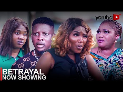 Betrayal - Latest 2023 Yoruba Movie