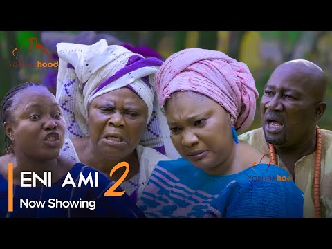Eni Ami (Part 2) - Latest 2023 Yoruba MP4 Movie