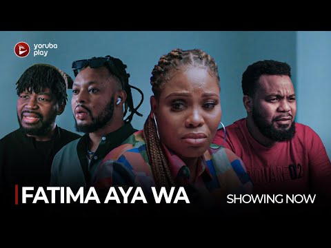 FATIMA AYA WA - Latest 2023 Yoruba Movie