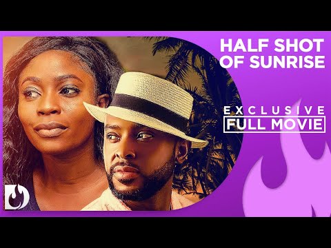Download Half Shot of Sunrise (2023) Nollywood Movie