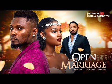 OPEN MARRIAGE (2023) Nollywood Movie