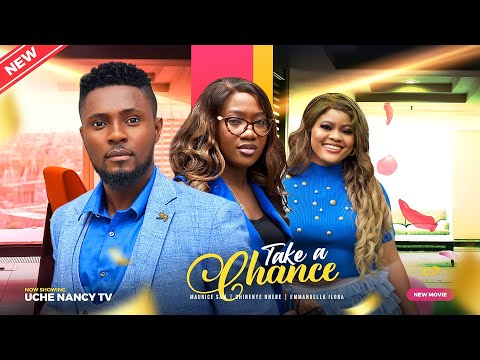 Take A Chance (2023) Nollywood MP4 Movie