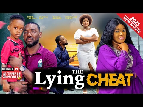 The Lying Cheat (2023) Nollywood Movie