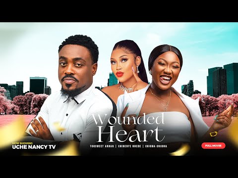 Download Wounded Heart (2023) Nollywood Movie