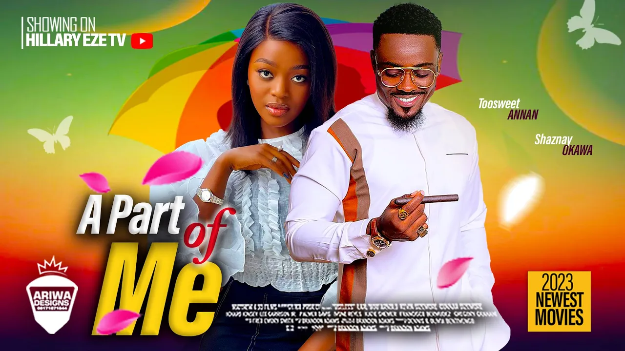 A Part Of Me (2023) Nollywood Movie