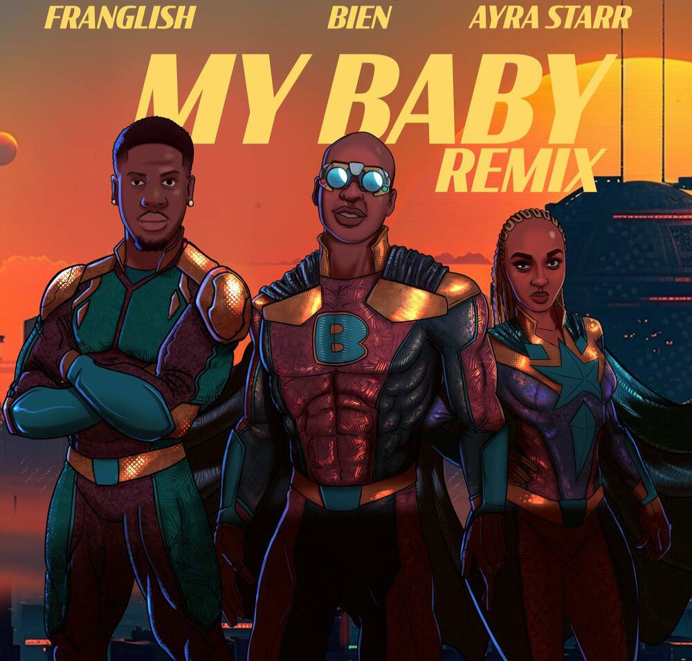 Bien Ft. Franglish & Ayra Starr – My Baby (Remix)