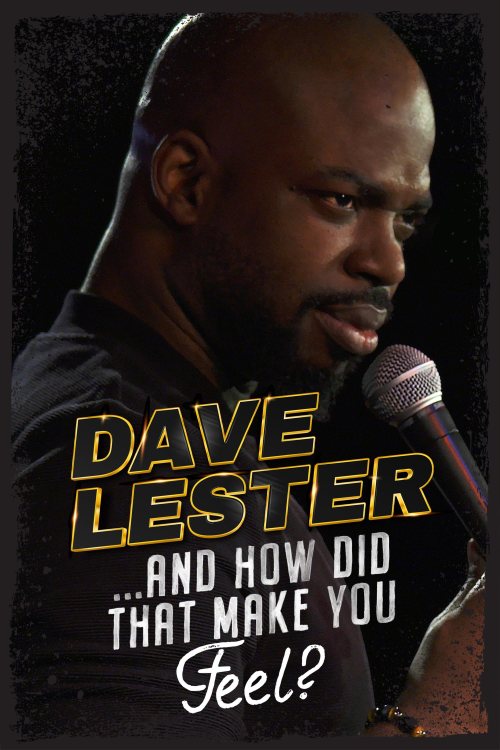 Dave Lester (2023): And How Did That Make You Feel? - Comedy Show