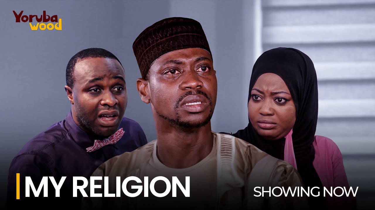Download My Religion - Latest 2023 Yoruba Movie