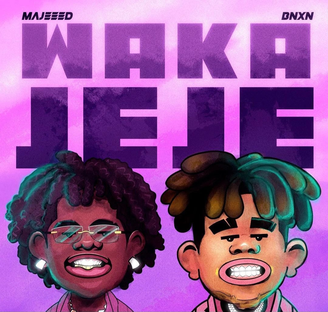 Majeeed Ft. BNXN (Buju) – Waka Jeje