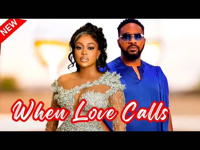 When Love Calls (2023) Nollywood Movie