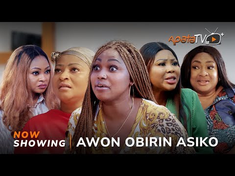 Awon Obinrin Asiko - Latest 2023 Yoruba Movie