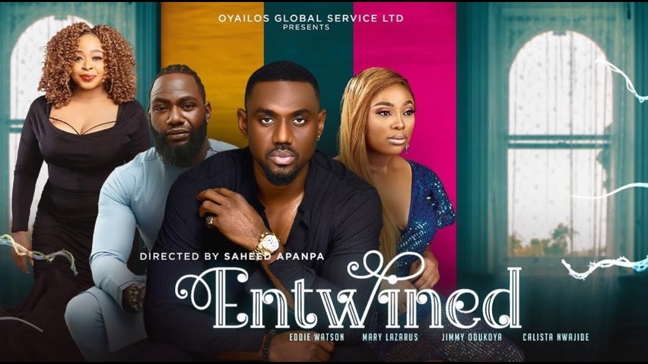 Download ENTWINED (2023) Nollywood Movie