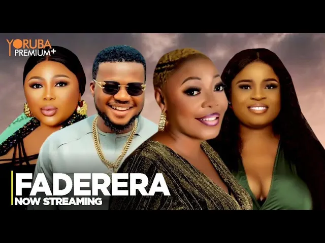 FADERERA - Latest 2023 Yoruba Movie