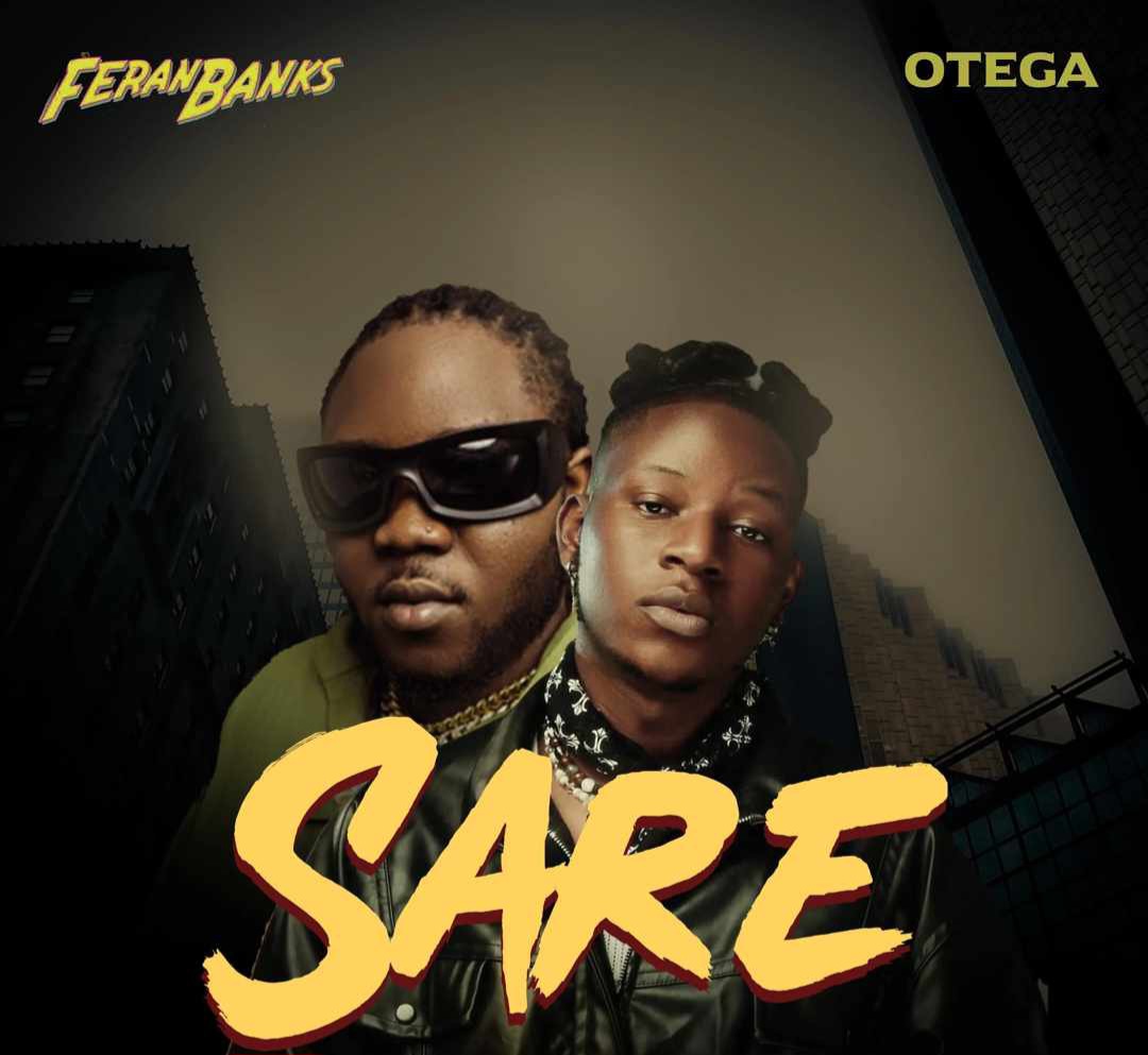 Feranbanks Ft. Otega – Sare