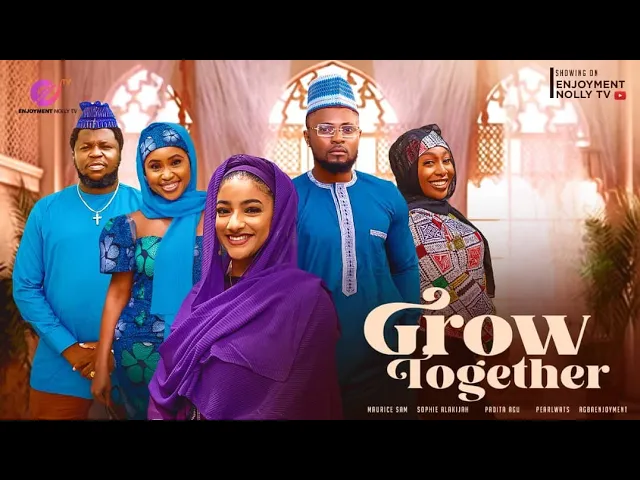 Grow Together (2023) Nollywood Movie