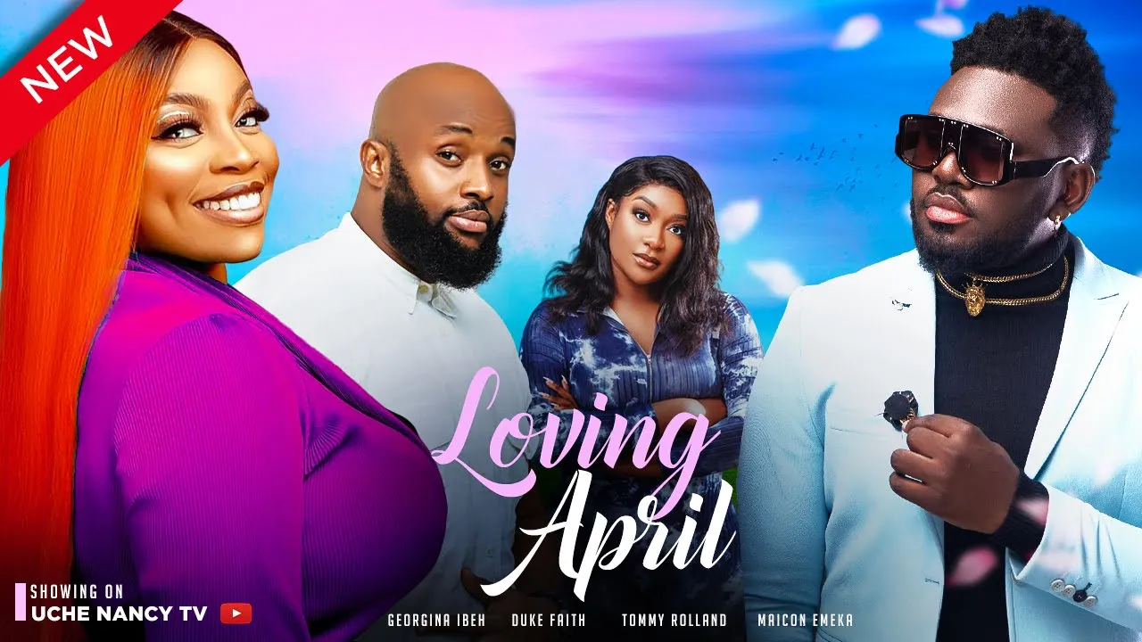 Loving April (2023) Nollywood Movie