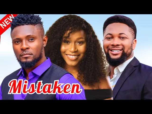Download Mistaken (2023) Nollywood Movie