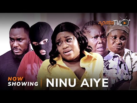 Ninu Aiye - Latest 2023 Yoruba Movie