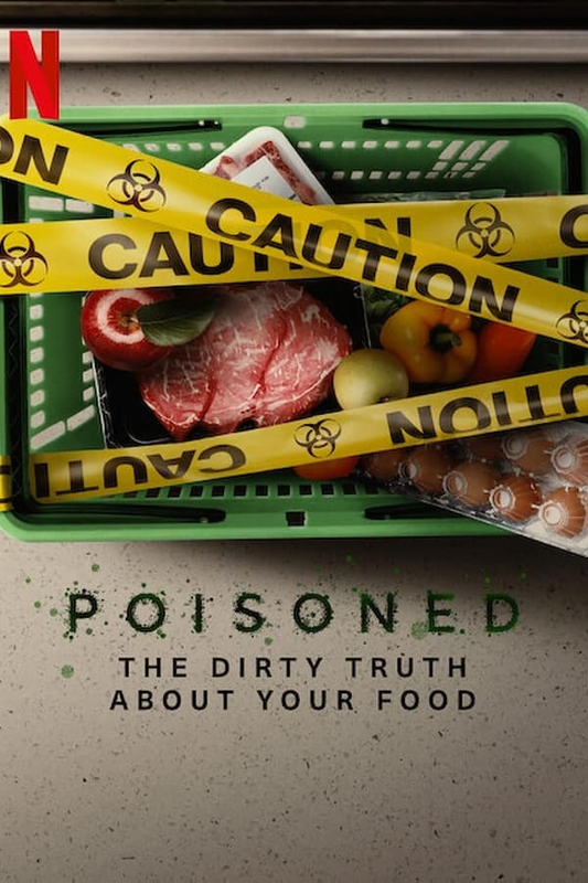 Poisoned The Dirty Truth About Your Food (2023) Documentary Movie