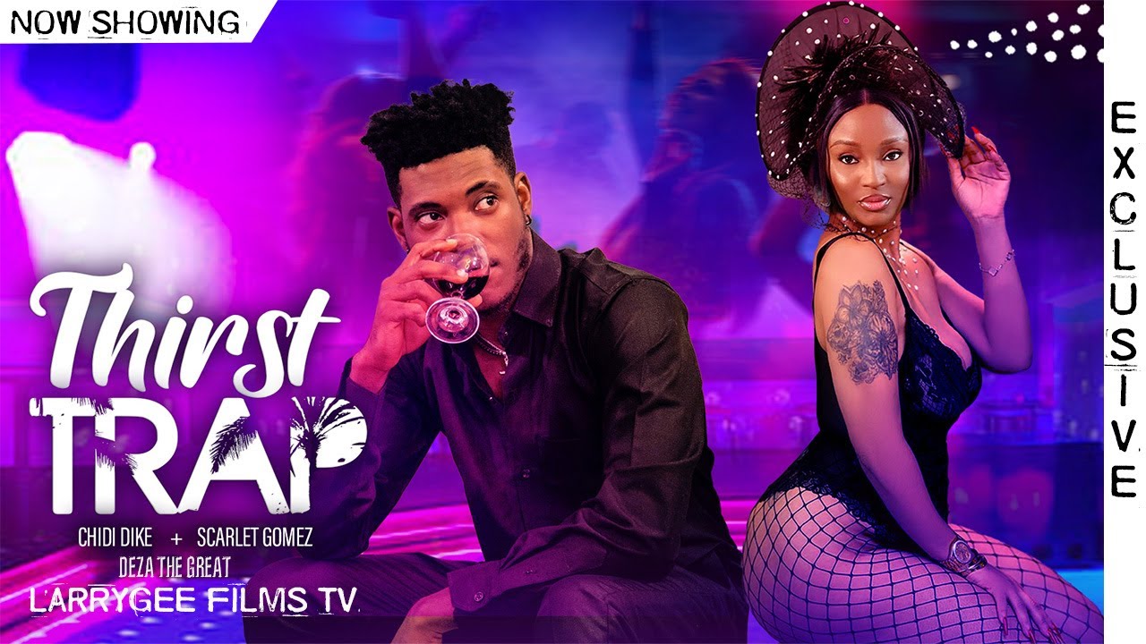 Thirst Trap (2023) Nollywood Movie