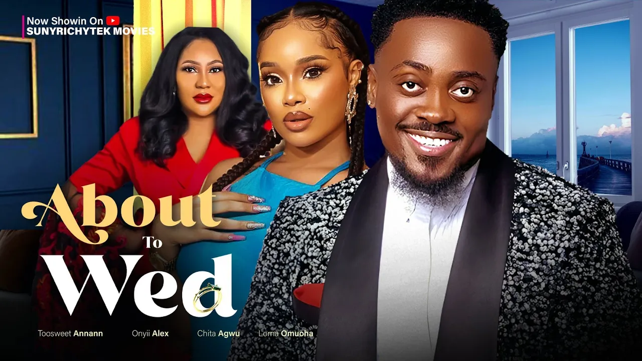 Download About To Wed (2023) Nollywood Movie
