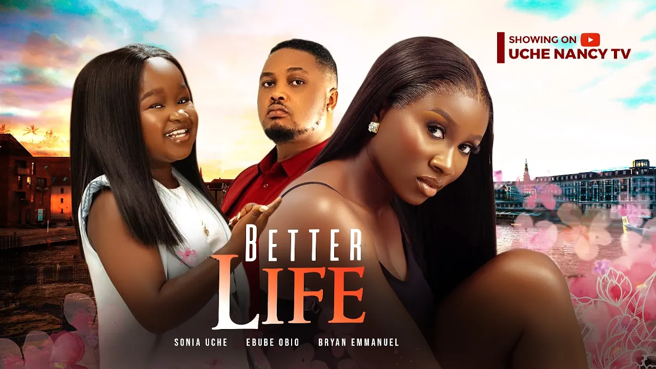 Download Better Life (2023) Nollywood Movie