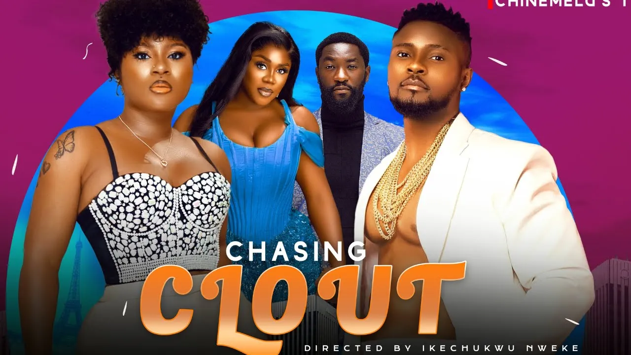 Download Chasing Clout (2023) Nollywood Movie