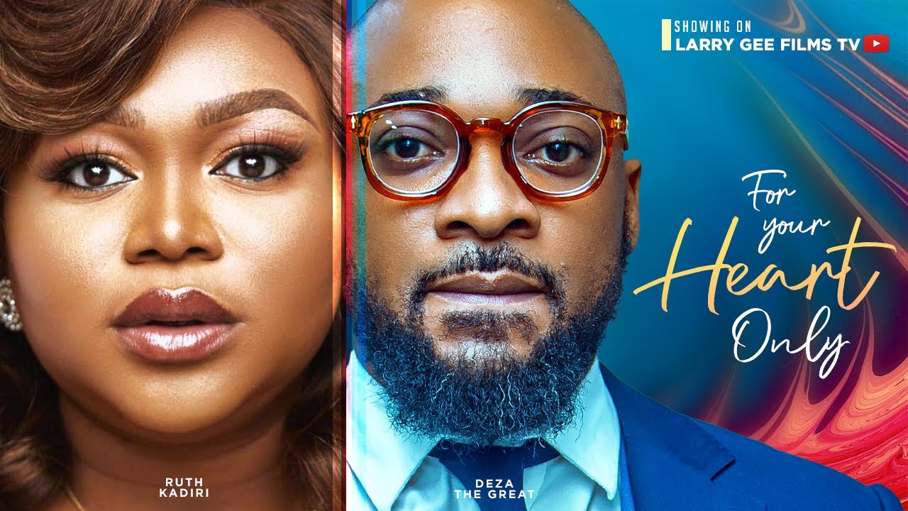 Download For Your Heart Only (2023) Nollywood Movie