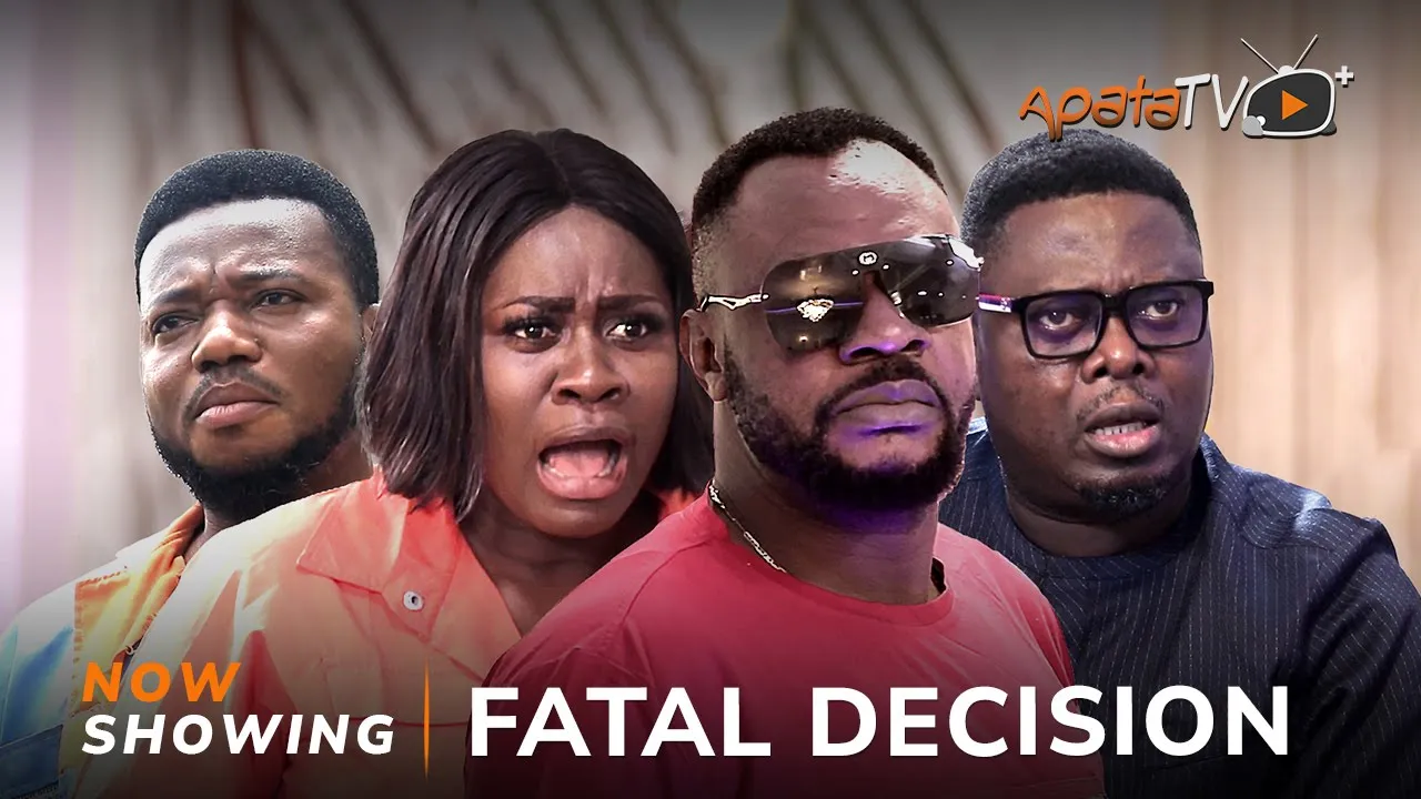 Download Fatal Decision - Latest 2023 Yoruba Movie