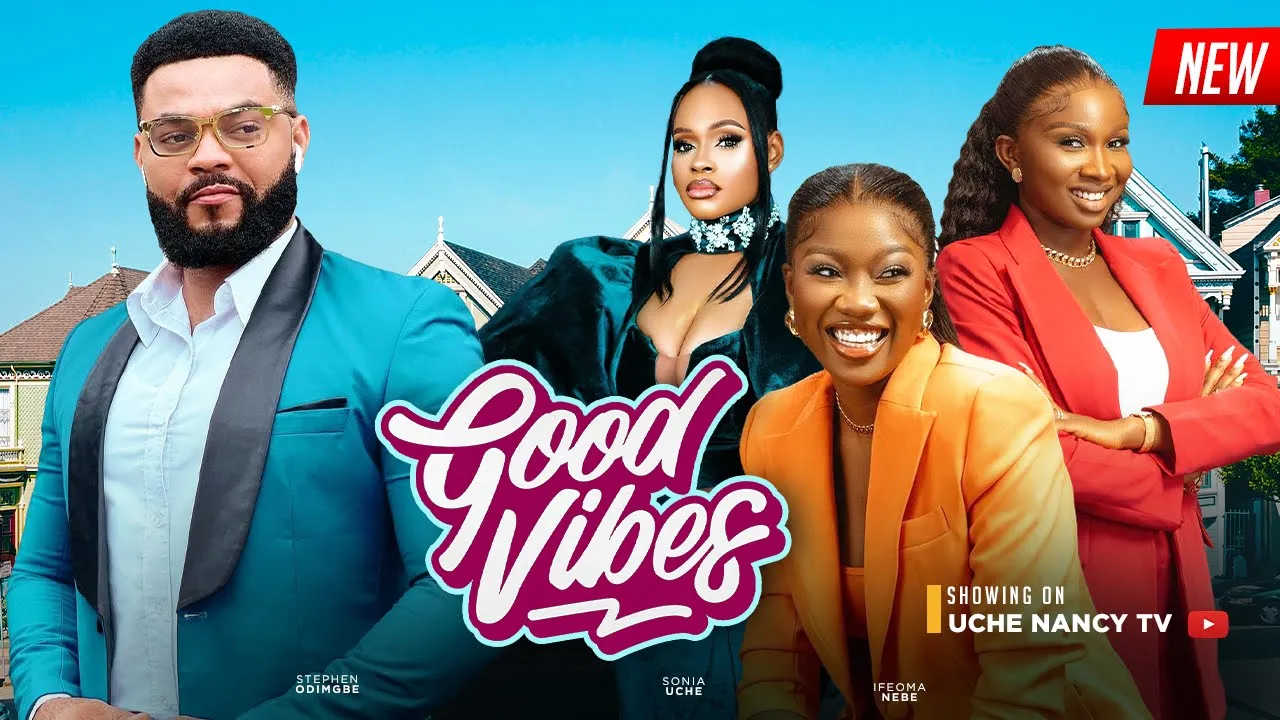 Download Good Vibes (2023) Nollywood Movie