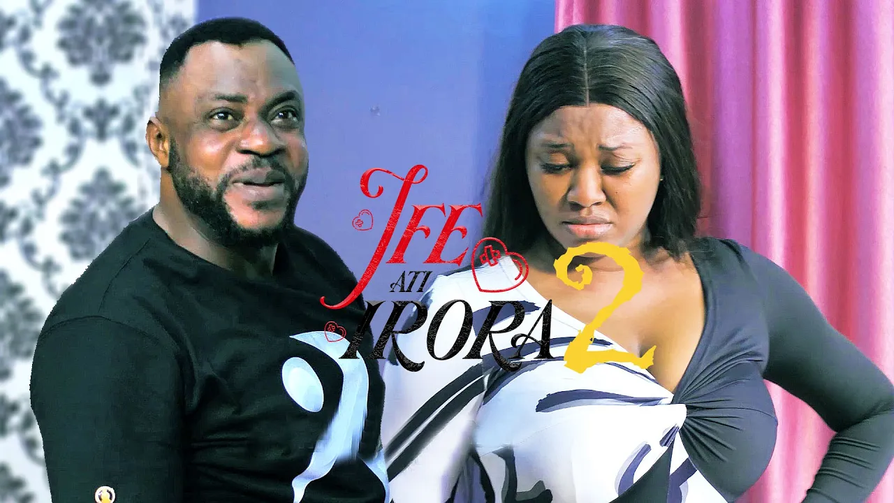 Download IFE ATI IRORA (Part 2) - Latest 2023 Yoruba Movie
