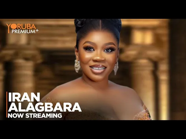 Download IRAN ALAGBARA - Latest 2023 Yoruba Movie