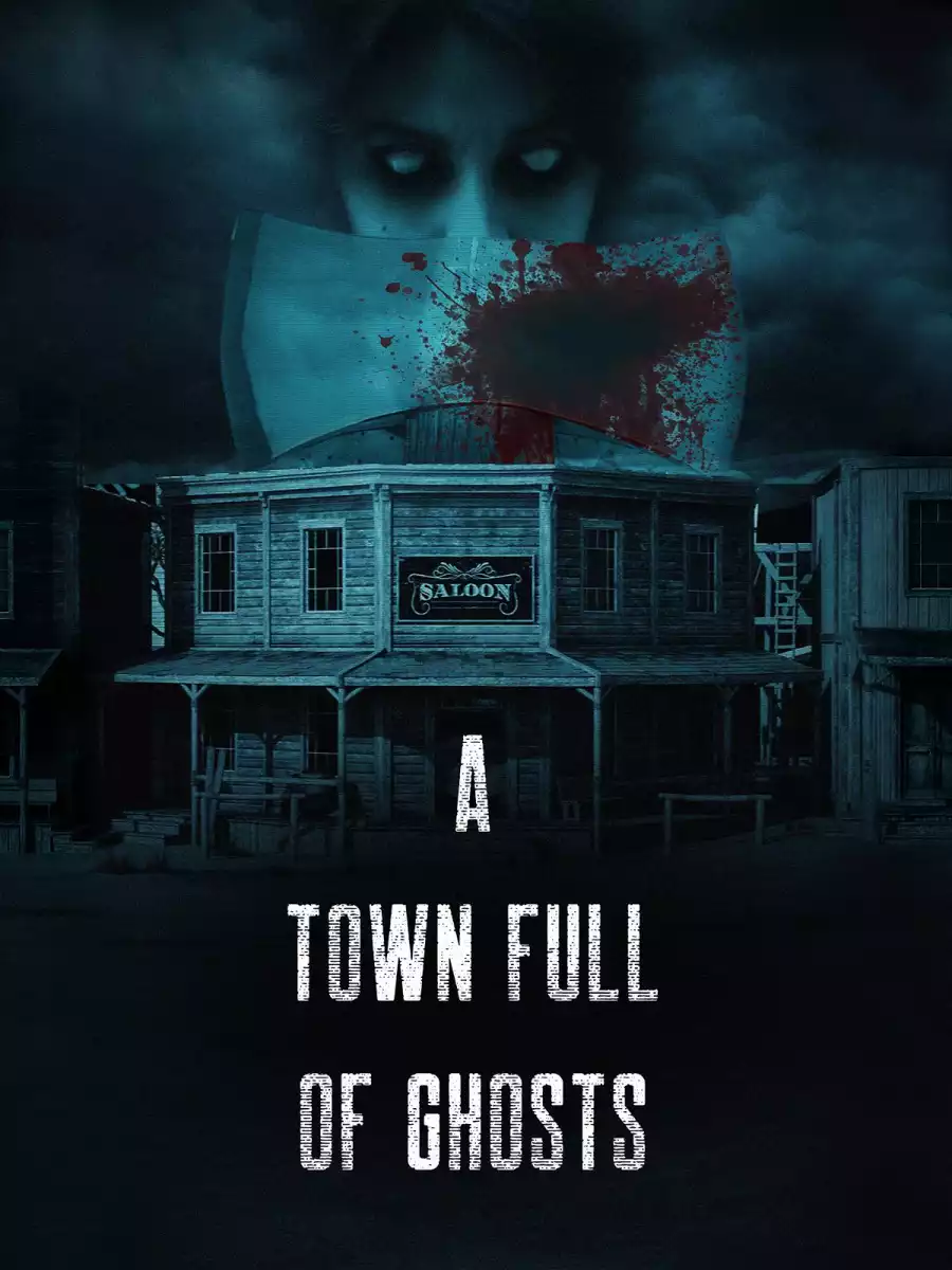 A Town Full Of Ghosts (2022) Hollywood Movie