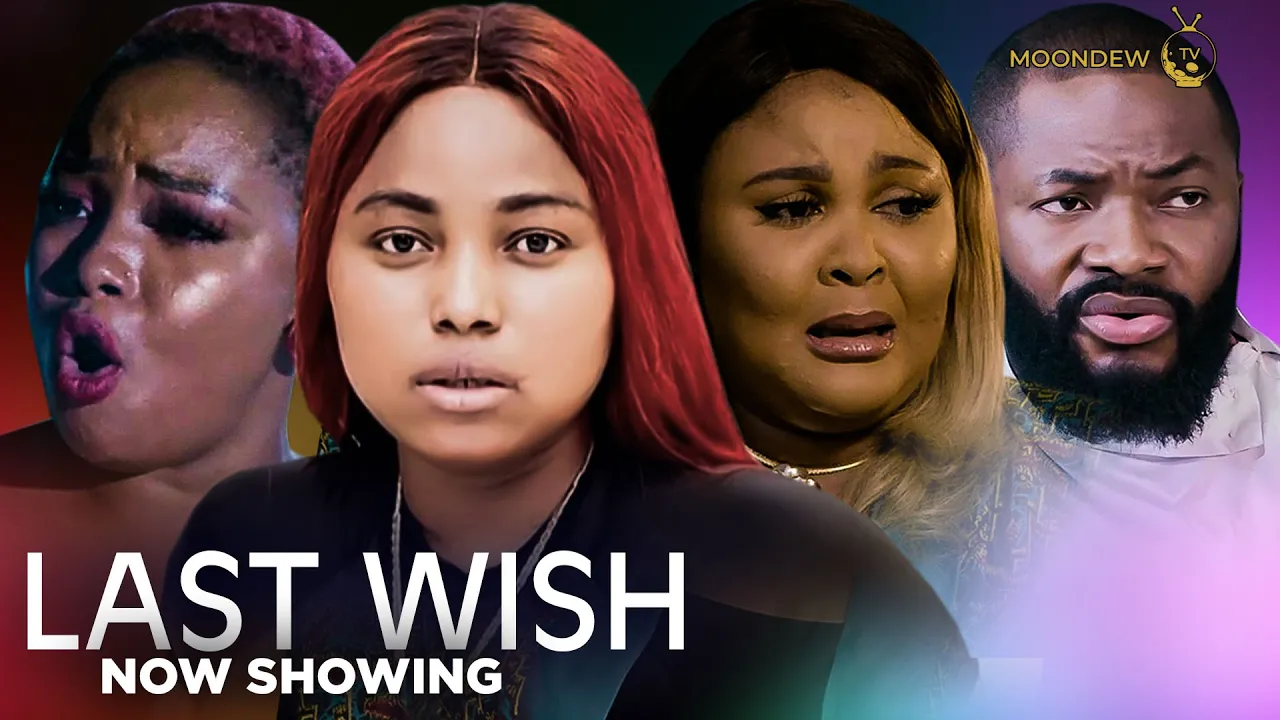 Last Wish - Latest 2023 Yoruba Movie