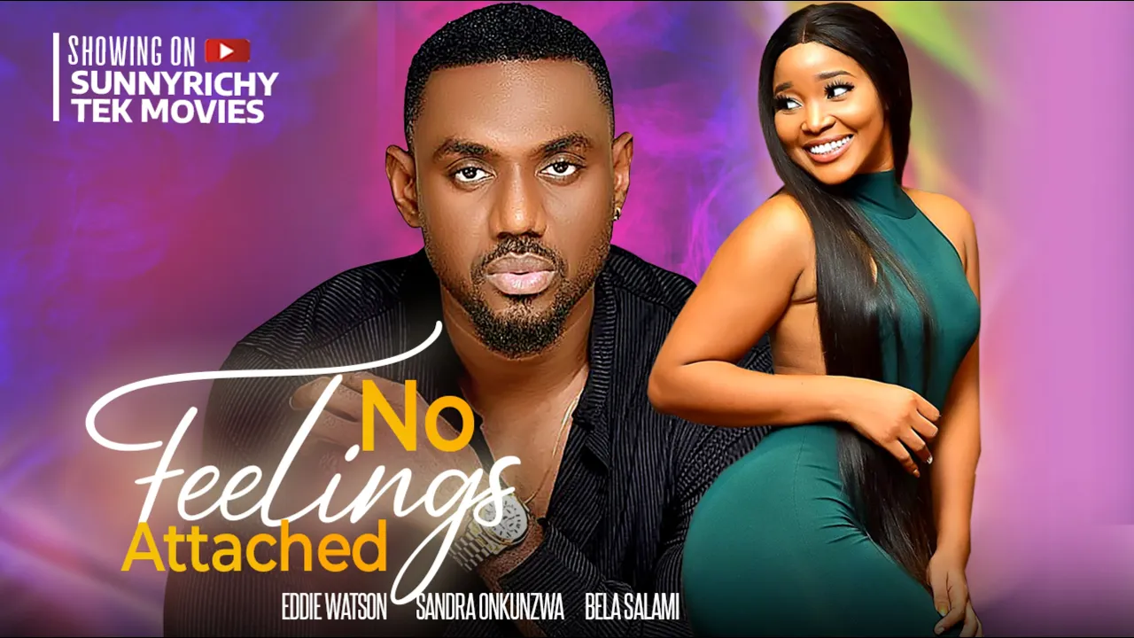 Download No Feelings Attached (2023) Nollywood Movie