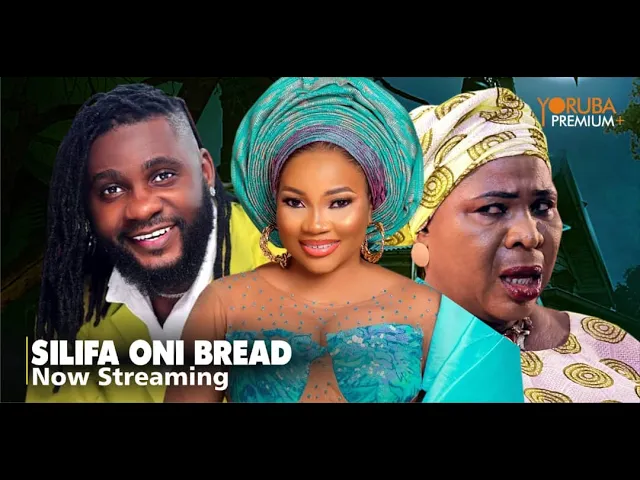Silifa Oni Bread - Latest 2023 Yoruba Movie