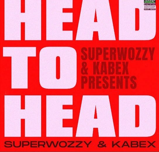 Superwozzy Ft. Kabex – Head To Head